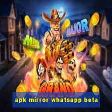 apk mirror whatsapp beta